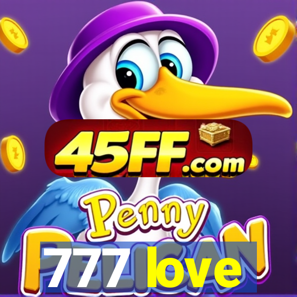 777 love